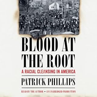 Blood at the Root Audiobook By Patrick Phillips cover art