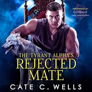 The Tyrant Alpha's Rejected Mate Audiobook By Cate C. Wells cover art