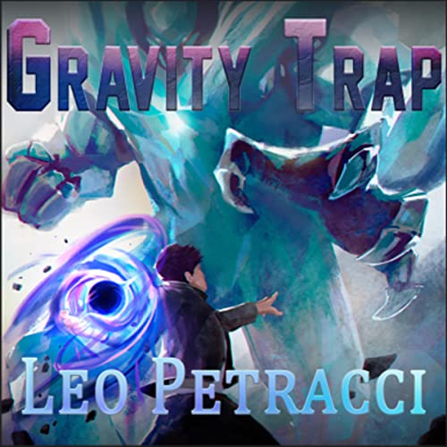 Gravity Trap Audiolibro Por Leonard Petracci arte de portada