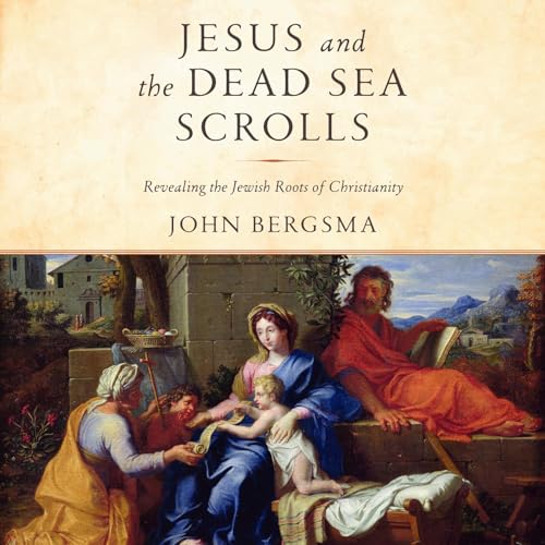 Jesus and the Dead Sea Scrolls Audiobook By John Bergsma cover art