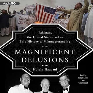 Magnificent Delusions Audiobook By Husain Haqqani cover art