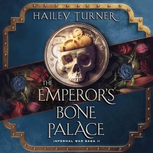 The Emperor's Bone Palace Audiobook By Hailey Turner cover art