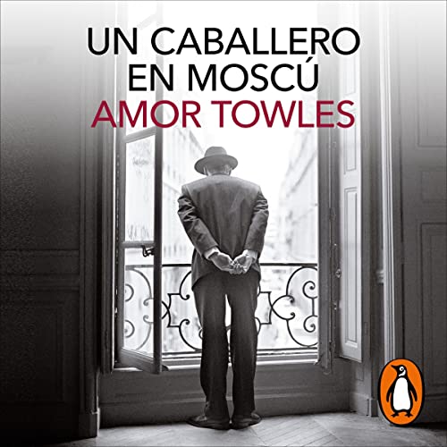 Un caballero en Moscú [A Gentleman in Moscow] Audiolibro Por Amor Towles arte de portada