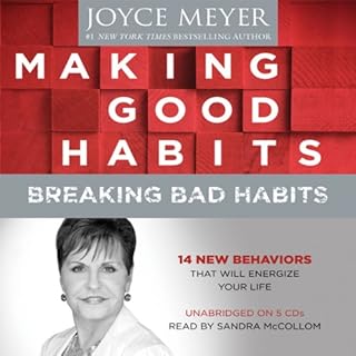 Making Good Habits, Breaking Bad Habits Audiobook By Joyce Meyer cover art