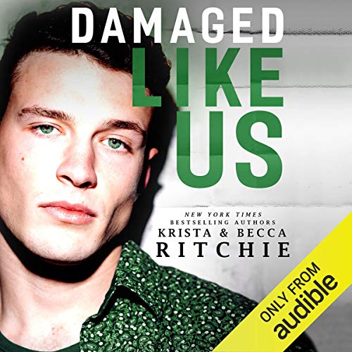 Damaged Like Us Audiobook By Krista Ritchie, Becca Ritchie cover art