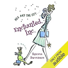 Enchanted, Inc. Audiobook By Shanna Swendson cover art