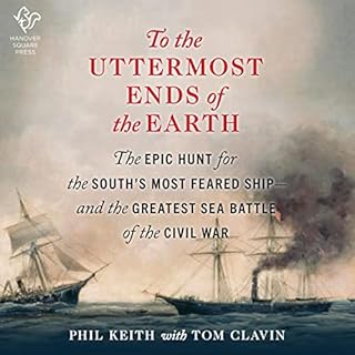 To the Uttermost Ends of the Earth Audiobook By Tom Clavin, Phil Keith cover art