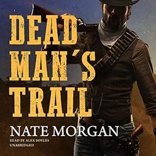 Dead Man's Trail Audiobook By Nate Morgan cover art