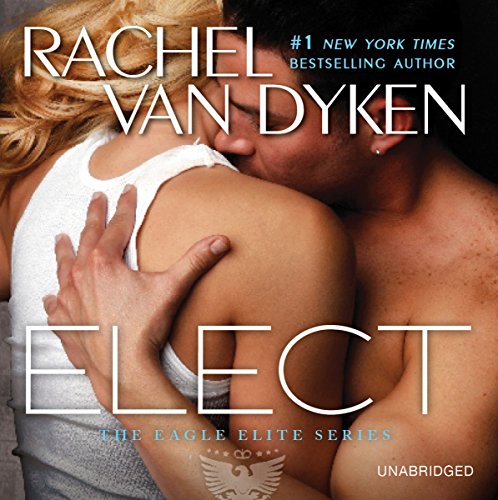 Elect Audiobook By Rachel Van Dyken cover art