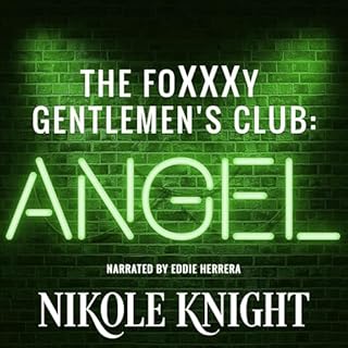 The Foxxxy Gentlemen's Club: Angel Audiobook By Nikole Knight cover art