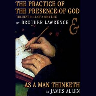 The Practice of the Presence of God & As a Man Thinketh Audiolibro Por Brother Lawrence, James Allen arte de portada