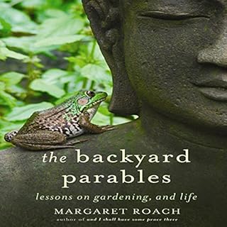 The Backyard Parables Audiobook By Margaret Roach cover art