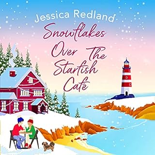 Snowflakes Over the Starfish Café Audiobook By Jessica Redland cover art