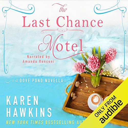 The Last Chance Motel Audiobook By Karen Hawkins cover art