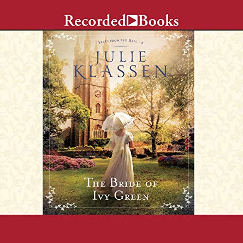 The Bride of Ivy Green Audiobook By Julie Klassen cover art