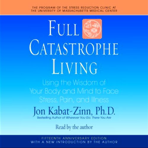 Full Catastrophe Living Audiolibro Por Jon Kabat-Zinn arte de portada