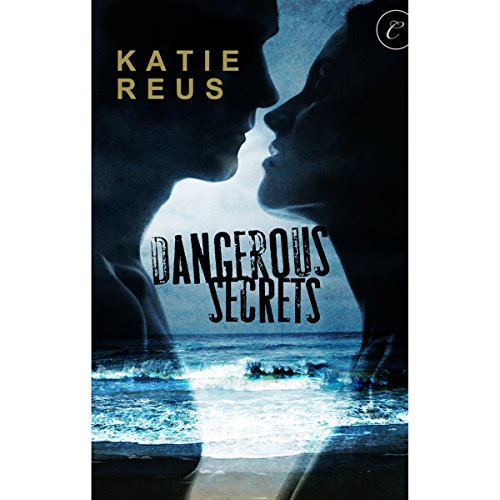 Dangerous Secrets Audiobook By Katie Reus cover art