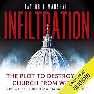 Infiltration: The Plot to Destroy the Church from Within Audiobook By Taylor Marshall cover art