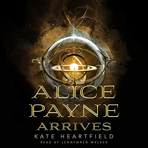 Alice Payne Arrives Audiolibro Por Kate Heartfield arte de portada