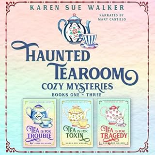 Haunted Tearoom Cozy Mysteries: Books 1-3 Audiobook By Karen Sue Walker cover art