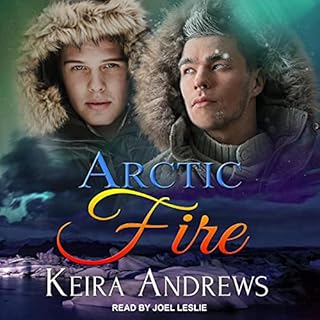 Arctic Fire Audiobook By Keira Andrews cover art