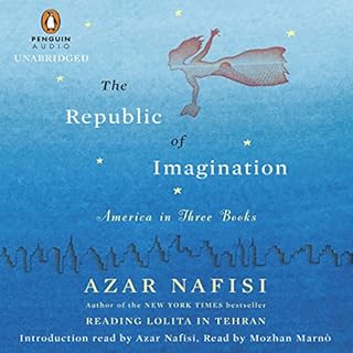 The Republic of Imagination Audiobook By Azar Nafisi cover art