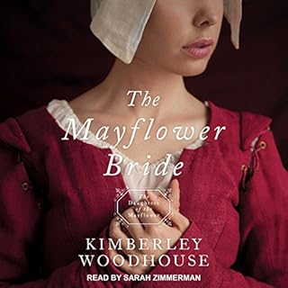 The Mayflower Bride Audiobook By Kimberley Woodhouse cover art