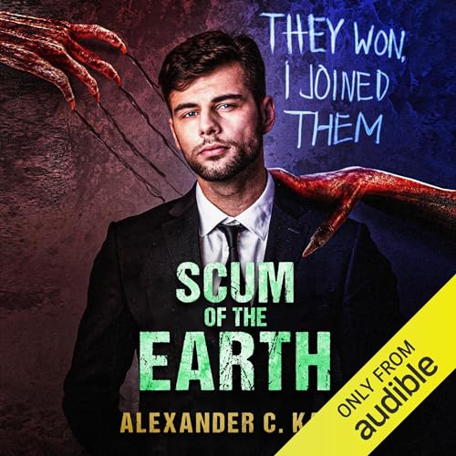 Scum of the Earth Audiobook By Alexander C. Kane cover art