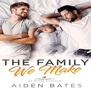 The Family We Make Audiolibro Por Aiden Bates arte de portada