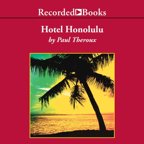 Hotel Honolulu Audiobook By Paul Theroux cover art