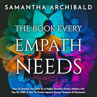 The Book Every Empath Needs Audiobook By Samantha Archibald cover art