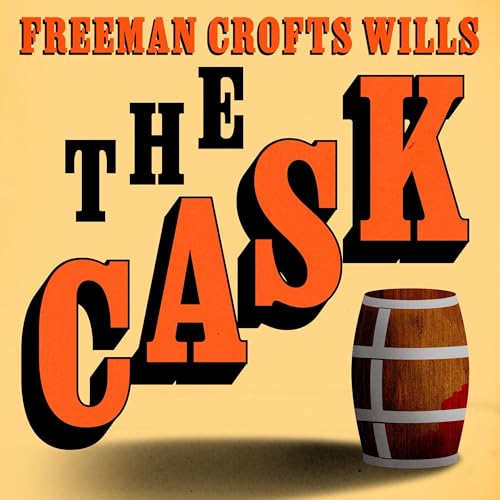 The Cask Audiobook By Freeman Wills Crofts cover art