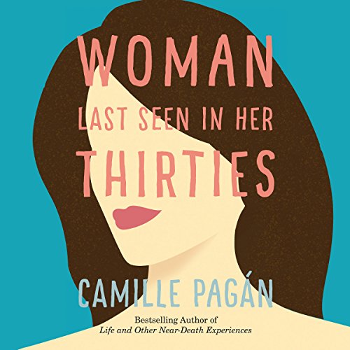 Woman Last Seen in Her Thirties Audiolibro Por Camille Pagán arte de portada