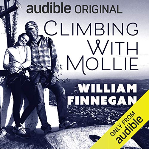 Climbing with Mollie Audiobook By William Finnegan cover art