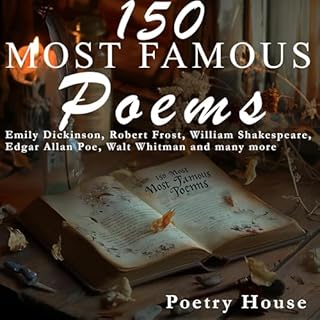 150 Most Famous Poems Audiobook By Poetry House cover art