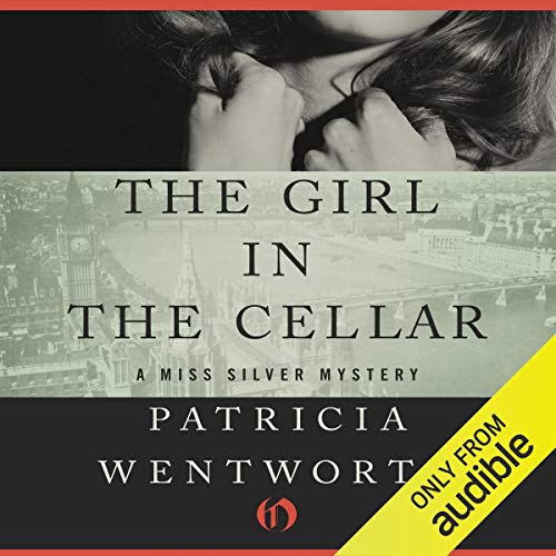 The Girl in the Cellar Audiobook By Patricia Wentworth cover art