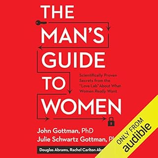 The Man's Guide to Women Audiobook By John Gottman, Julie Schwartz Gottman, Douglas Abrams, Rachel Carlton Abrams cover art