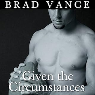 Given the Circumstances Audiobook By Brad Vance cover art