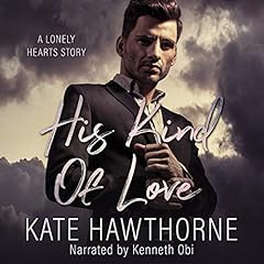 His Kind of Love Audiobook By Kate Hawthorne cover art