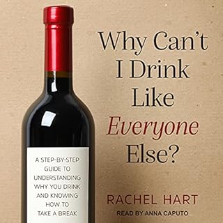 Why Can’t I Drink Like Everyone Else? Audiobook By Rachel Hart cover art