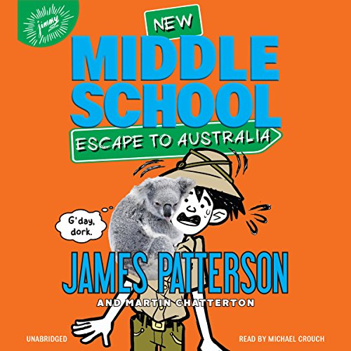 Middle School: Escape to Australia Audiobook By James Patterson, Martin Chatterton, Daniel Griffo cover art