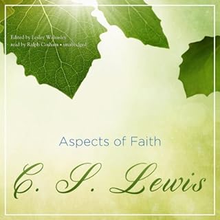 Aspects of Faith Audiobook By C. S. Lewis cover art