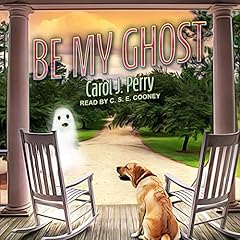 Be My Ghost Audiolibro Por Carol J. Perry arte de portada