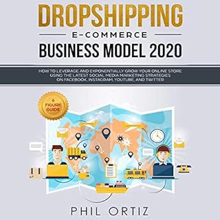 Dropshipping E-Commerce Business Model 2020 Audiobook By Phil Ortiz cover art