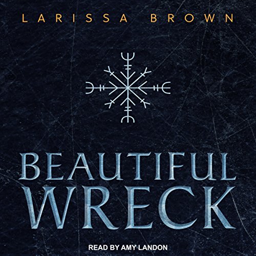 Beautiful Wreck Audiolibro Por Larissa Brown arte de portada