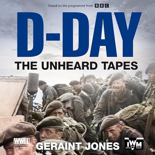 D-Day: The Unheard Tapes Audiolibro Por Geraint Jones arte de portada