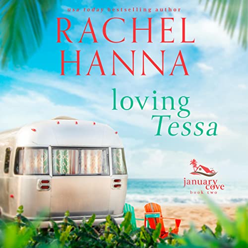 Loving Tessa Audiobook By Rachel Hanna cover art