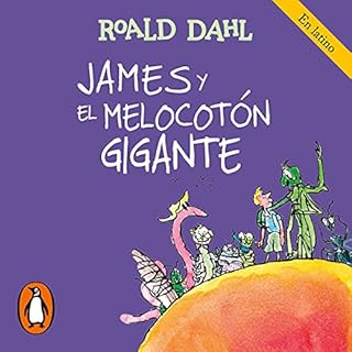 James y el melocotón gigante [James and the Giant Peach] Audiobook By Roald Dahl cover art