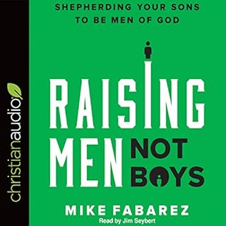 Raising Men, Not Boys Audiolibro Por Mike Fabarez arte de portada