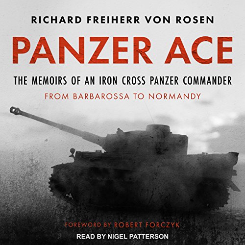 Panzer Ace Audiobook By Richard Freiherr von Rosen, Robert Forczyk cover art